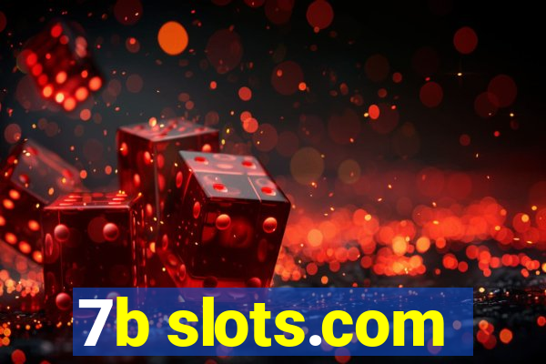 7b slots.com